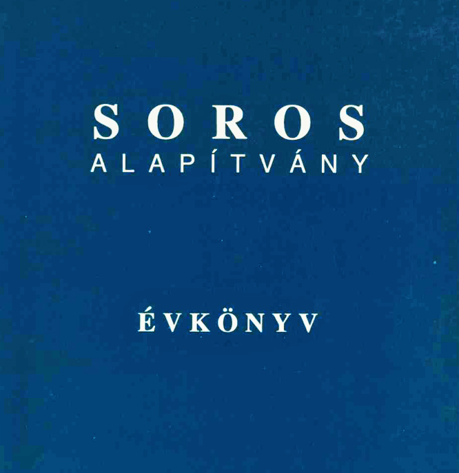 Soros Foundation–Hungary Yearbooks Accessible Online Soros Foundation–Hungary Yearbooks Accessible Online